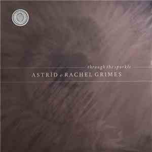 Astrïd & Rachel Grimes - Through The Sparkle