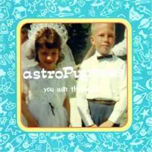 Astropuppees - You Win The Bride