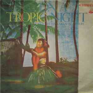 Barney Isaacs Jr. And His Hawaiian Islanders - On A Tropic Night