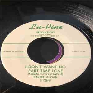 Bennie McCain - I Don't Want No Part Time Love / You're On My Mind