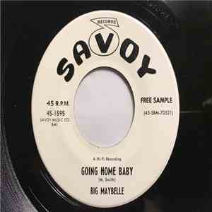 Big Maybelle - Going Home Baby / I Ain't Got Nobody