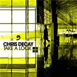 Chris Decay - Take A Look (The Remixes)