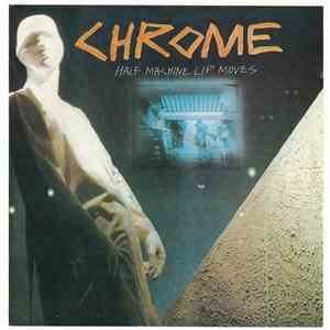 Chrome  - Half Machine Lip Moves / Alien Soundtracks