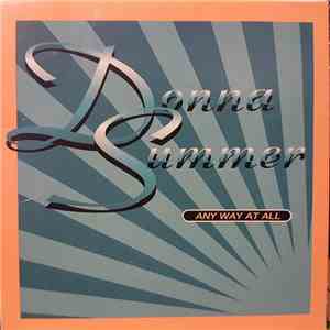 Donna Summer - Any Way At All