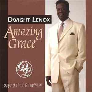 Dwight Lenox - Amazing Grace: Songs Of Faith & Inspiration