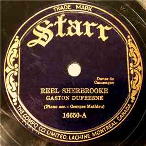 Gaston Dufresne - Reel Sherbrooke / Valse Lucille