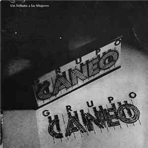 Grupo Caneo - Tributo A Las Mujeres