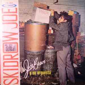 Joe Bravo Y Su Orquesta - Skidrow Joe