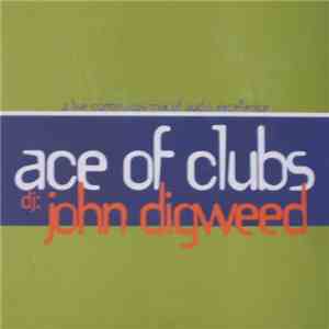 John Digweed - Ace Of Clubs