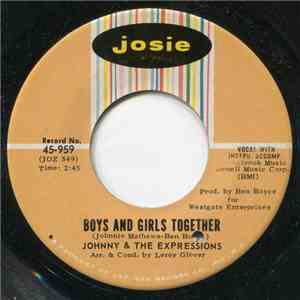 Johnny And The Expressions - Boys And Girls Together / Give Me One More Chance