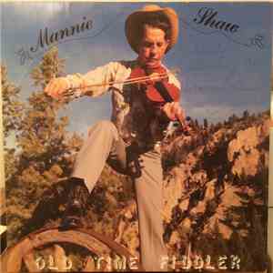 Mannie Shaw - Old Time Fiddler