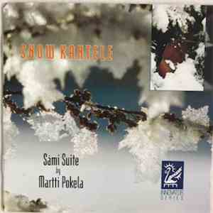 Martti Pokela - Snow Kantele (Sámi Suite By Martti Pokela)