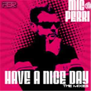 MIC Perri - Have A Nice Day (The Remixes)