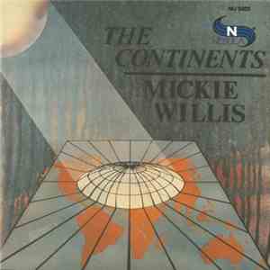 Mickie Willis - The Continents