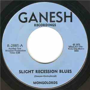 Mongolords - Slight Recession Blues/Pardon Me