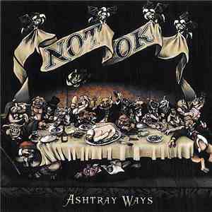 Not OK - Ashtray Ways