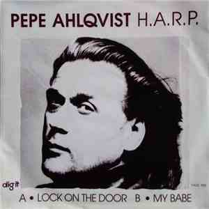 Pepe Ahlqvist & H.A.R.P. - Lock OnThe Door