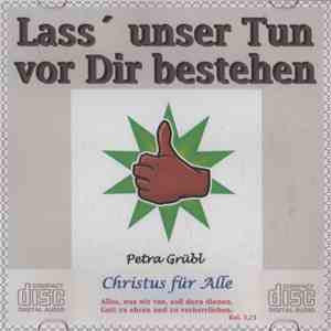 Petra Grübl - Lass' Unser Tun Vor Dir Bestehen