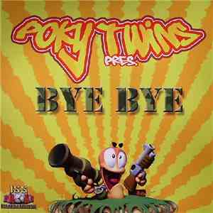 Poky Twins - Bye Bye