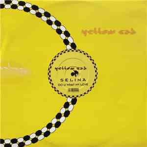 Selina - Do U Want My Love