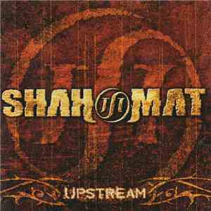 Shah-Mat - Upstream