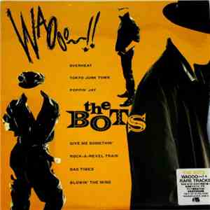 The Bots - Waooo～!! + Rare Tracks