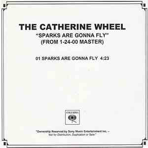 The Catherine Wheel - Sparks Are Gonna Fly (From 1-24-00 Master)