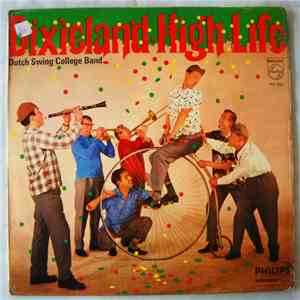 The Dutch Swing College Band - Dixieland High Life