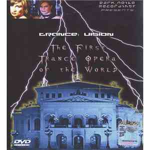 The First Trance Opera Of The World - Trance: Vision The First Trance Opera ...