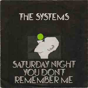 The Systems - Saturday Night / You Don't Remember Me