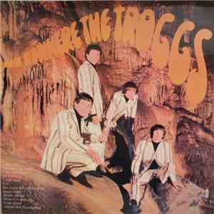 The Troggs - From Nowhere