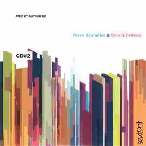 Various - Avec et autour de Steve Argüelles et Benoît Delbecq