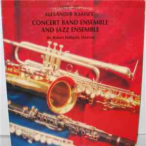 Alexander Ramsey Concert Band Ensemble, Alexander Ramsey Jazz Ensemble, Dr. ...