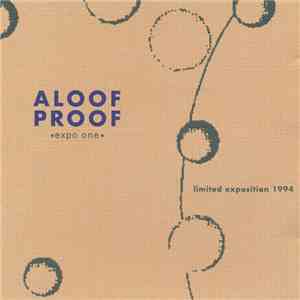 Aloof Proof - Expo One (Limited Exposition 1994)