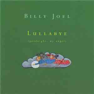 Billy Joel - Lullabye (Goodnight, My Angel)