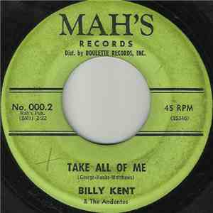 Billy Kent  & The Andantes - Take All Of Me / Your Love
