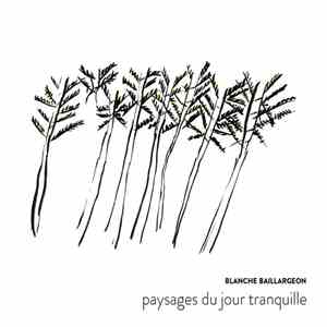 Blanche Baillargeon - Paysages du jour tranquille