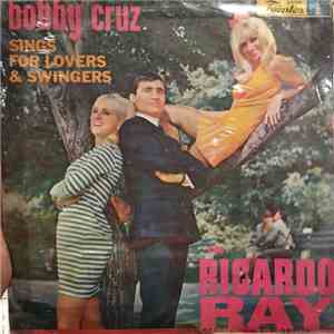 Bobby Cruz Con Ricardo Ray - Sings For Lovers & Swingers