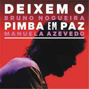 Bruno Nogueira , Manuela Azevedo - Deixem O Pimba Em Paz