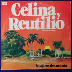 Celina Y Reutilio - Guajiros De Corazón - Temas Originales