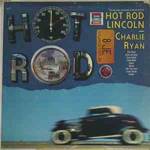 Charlie Ryan  / Tommy Dugan & The Hot Rodders - Hot Rod Lincoln