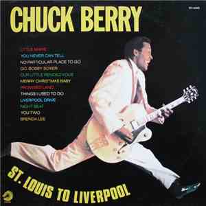 Chuck Berry - St. Louis To Liverpool