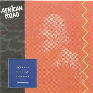Dance With A Stranger - African Road