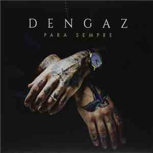 Dengaz - Para Sempre