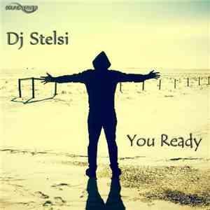 DJ Stelsi - You Ready