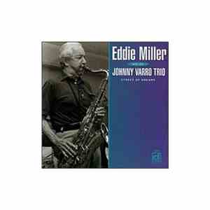 Eddie Miller  With Johnny Varro Trio - Street Of Dreams