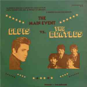 Elvis Vs. The Beatles - The Main Event