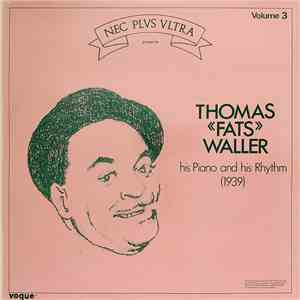 Fats Waller - His Piano And His Rhythm Volume 3