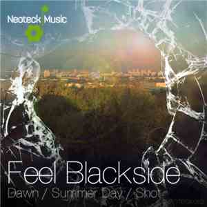 Feel Blackside - Dawn / Summer Day / Shot