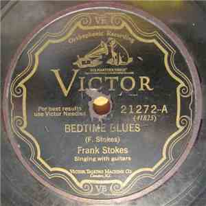 Frank Stokes - Bedtime Blues / Downtown Blues